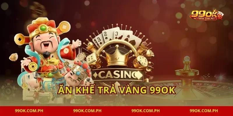 Ăn Khế Trả Vàng 99OK Quay Hũ May Mắn Trúng Lớn
