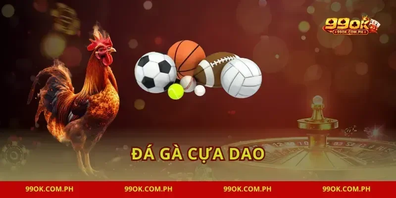 Đá Gà Cựa Dao 99OK Trận Chiến Kịch Tính Tới Giây Cuối