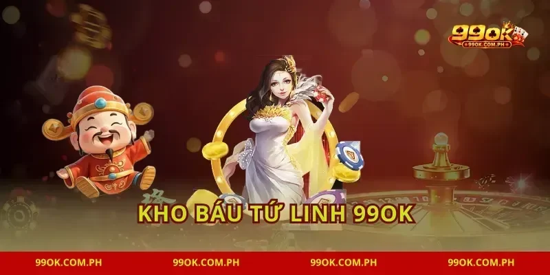 Kho Báu Tứ Linh 99OK Mẹo Săn JackPot Cực Đỉnh