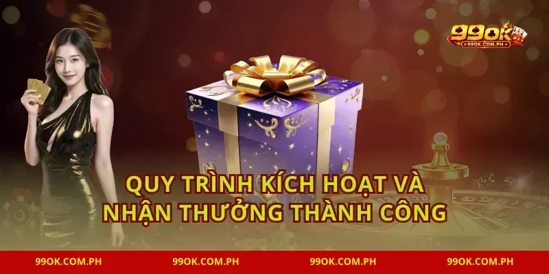 Quy trình kích hoạt và nhận thưởng thành công