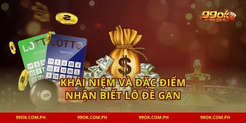 Khái niệm và đặc điểm nhận biết lô đề gan