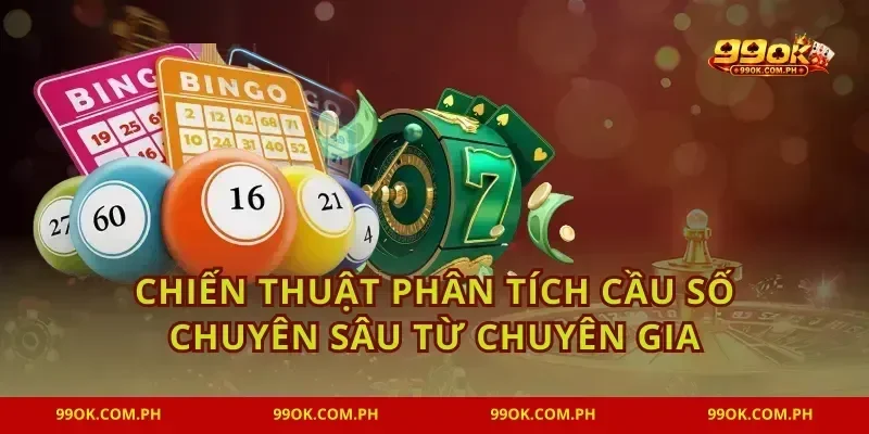 Chiến thuật phân tích cầu số chuyên sâu từ chuyên gia